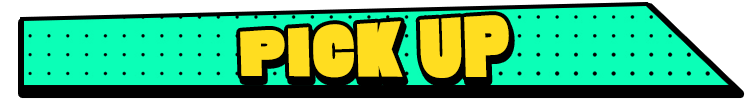 PICK UP